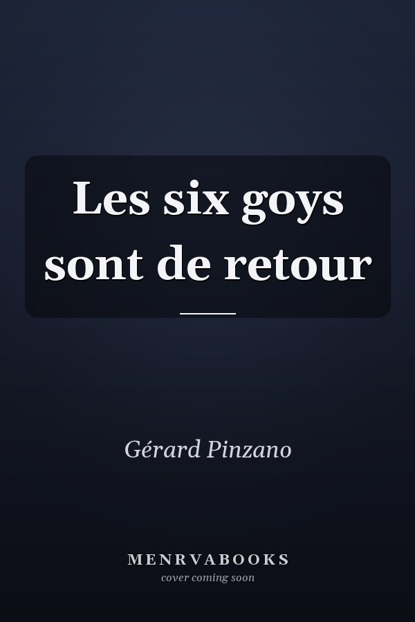 Les six goys sont de retour