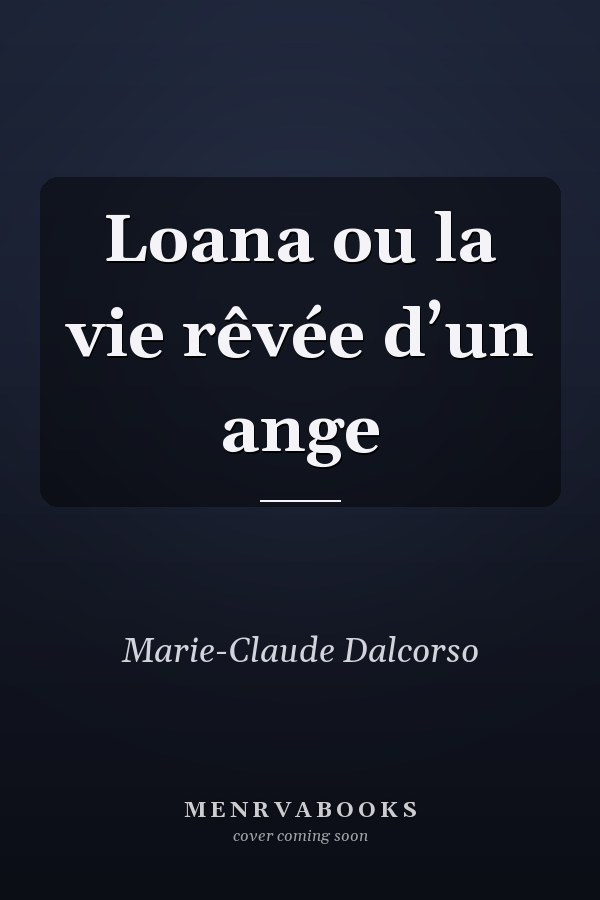 Loana ou la vie rêvée d’un ange