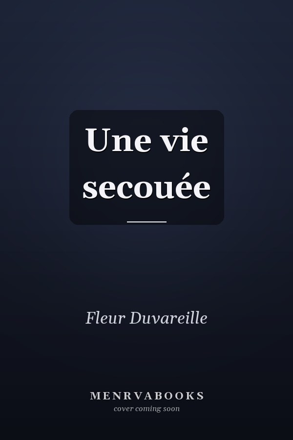 Une vie secouée