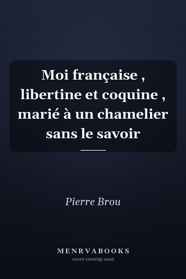Moi française , libertine et coquine , marié à un chamelier sans le savoir
