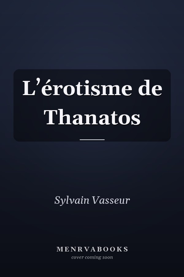 L’érotisme de Thanatos