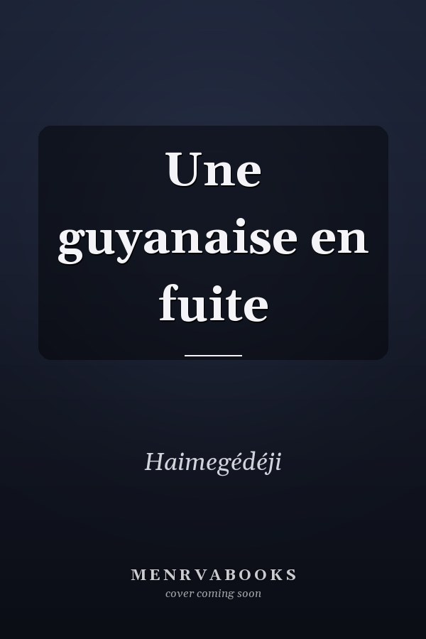 Une guyanaise en fuite