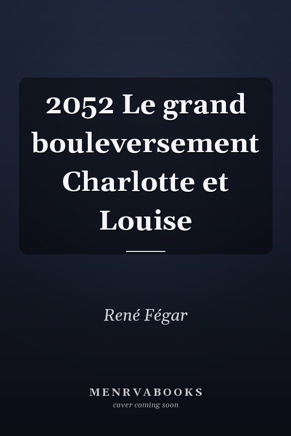 2052 Le grand bouleversement Charlotte et Louise