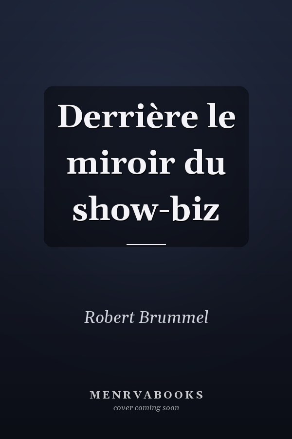 Derrière le miroir du show-biz