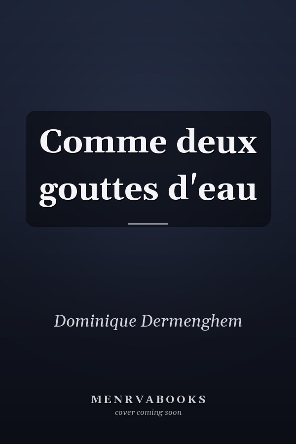 Comme deux gouttes d'eau