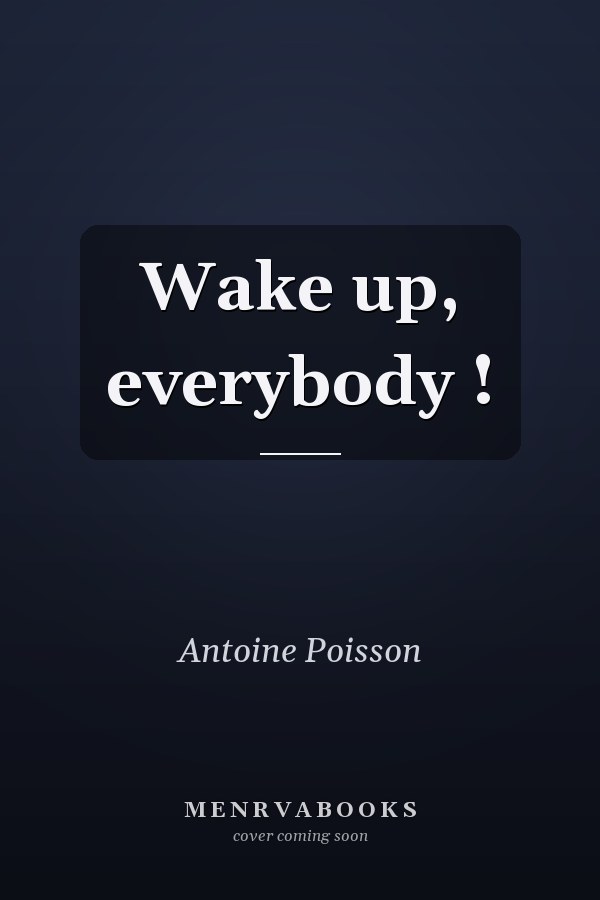 Wake up, everybody !