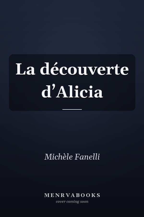 La découverte d’Alicia