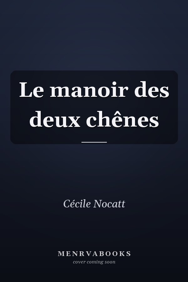 Le manoir des deux chênes
