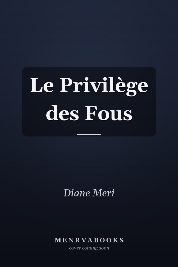 Le Privilège des Fous