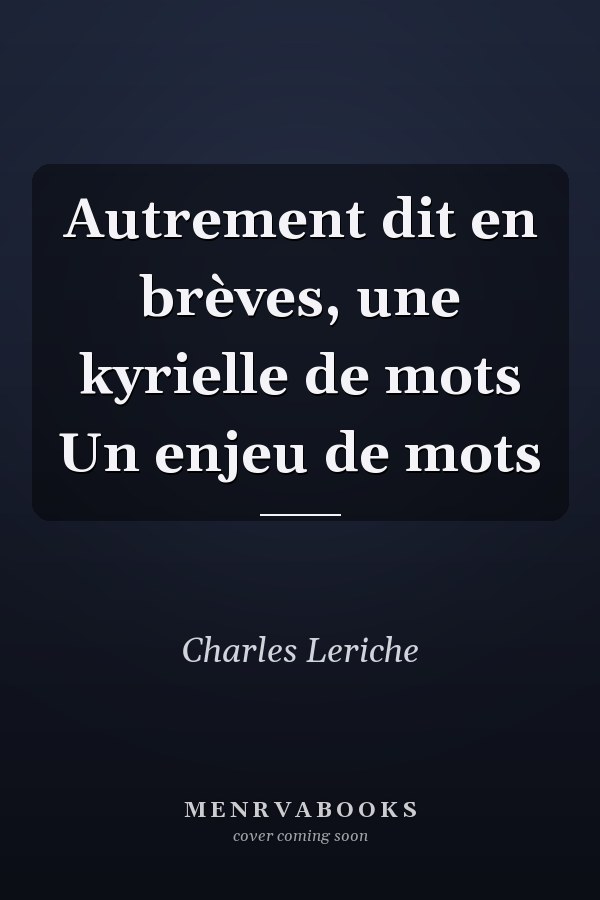 Autrement dit en brèves, une kyrielle de mots Un enjeu de mots