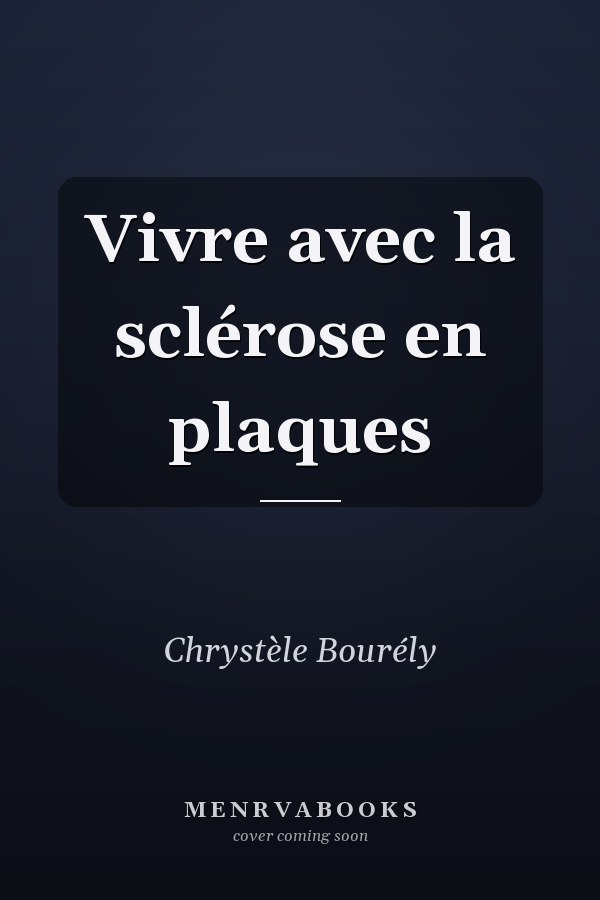 Vivre avec la sclérose en plaques