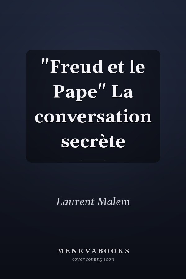 "Freud et le Pape" La conversation secrète