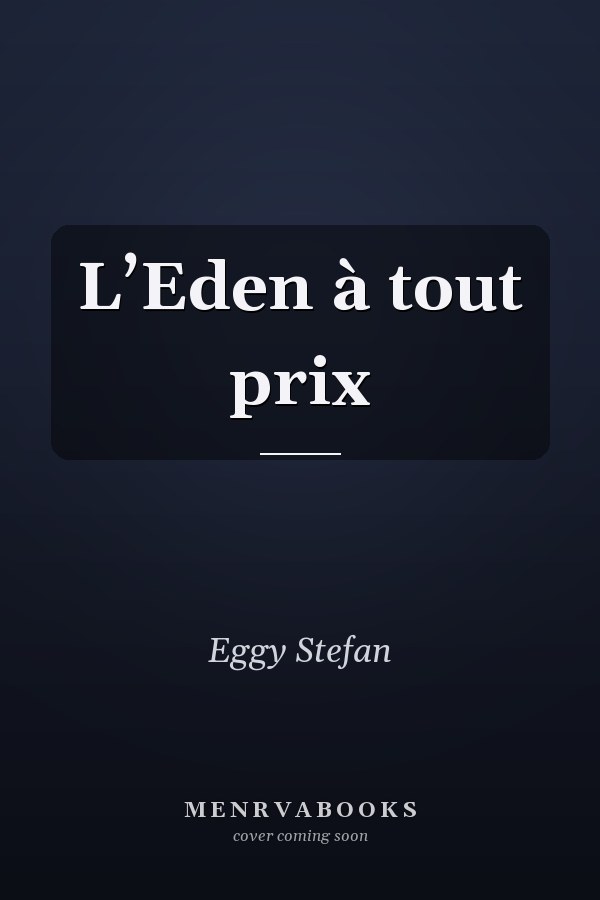L’Eden à tout prix