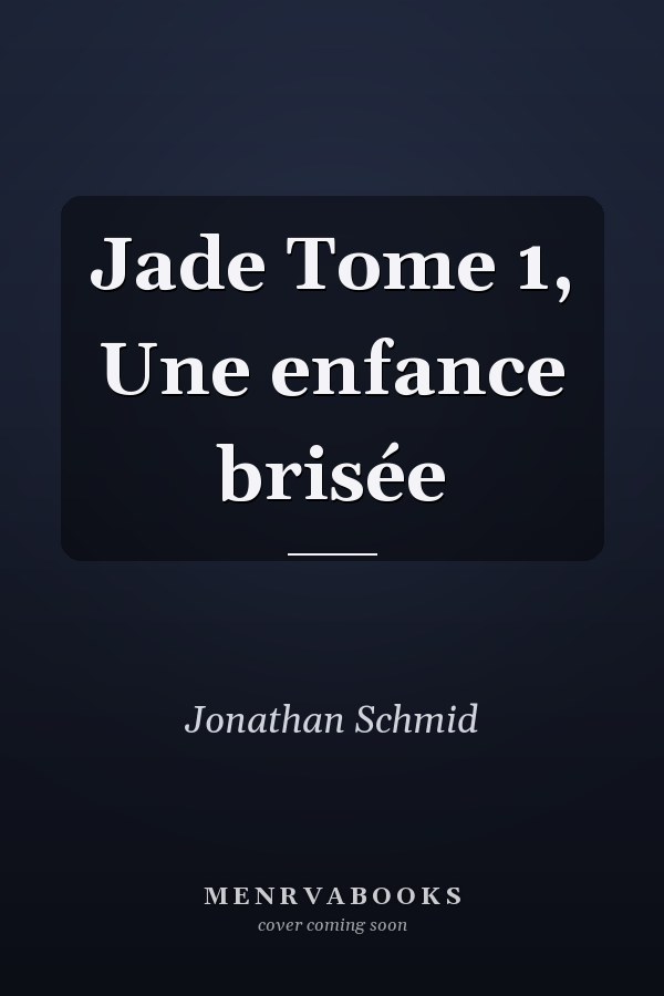 Jade Tome 1, Une enfance brisée