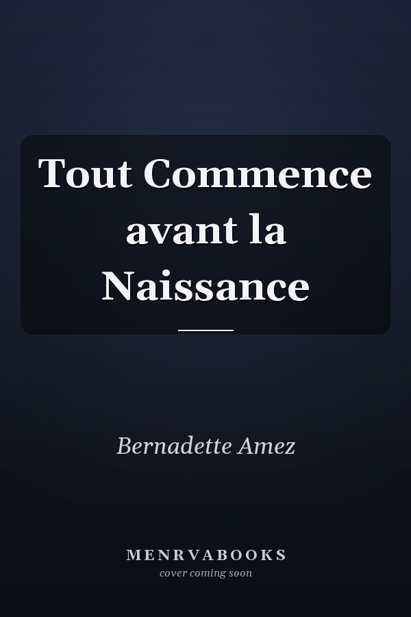 Tout Commence avant la Naissance