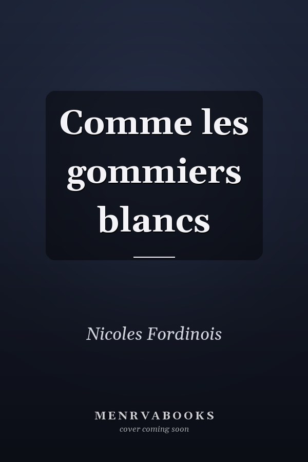 Comme les gommiers blancs