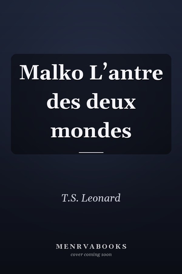 Malko L’antre des deux mondes