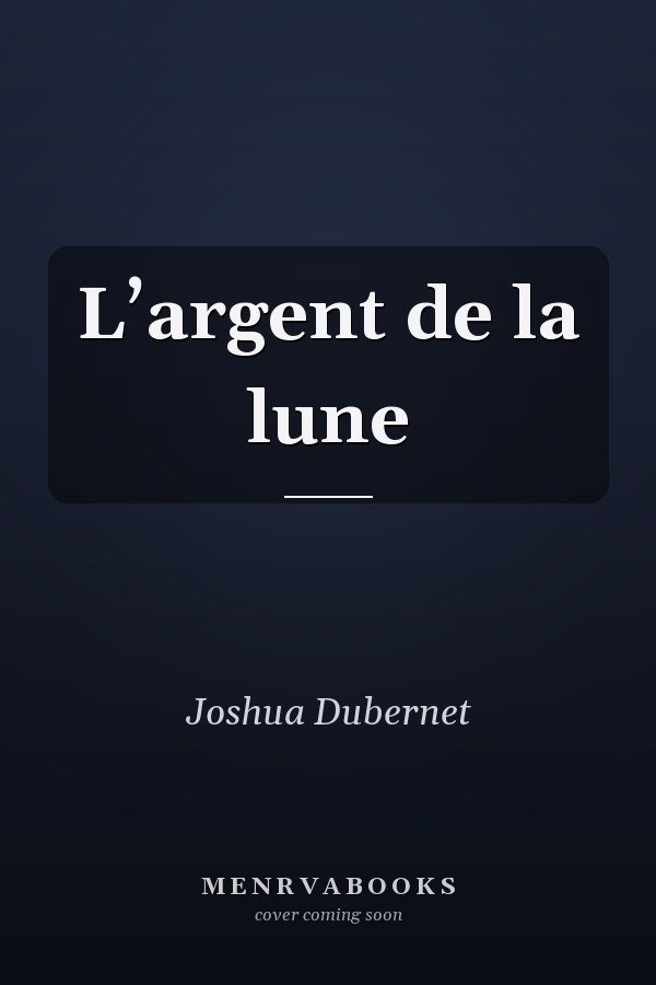 L’argent de la lune