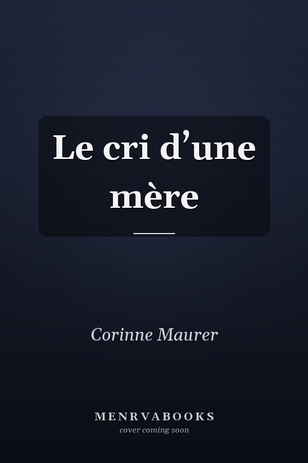 Le cri d’une mère