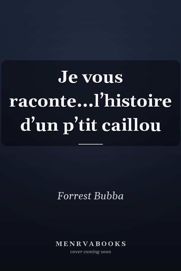 Je vous raconte...l’histoire d’un p’tit caillou
