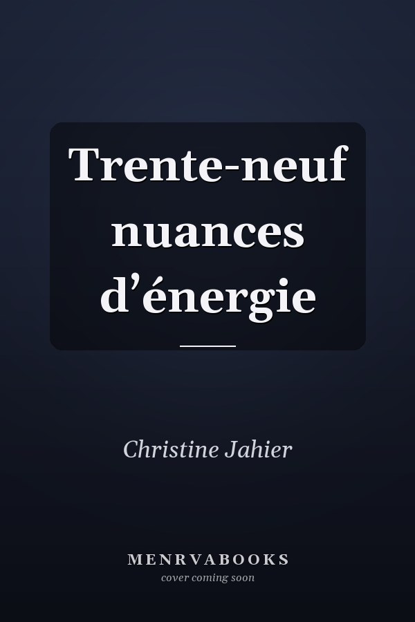 Trente-neuf nuances d’énergie