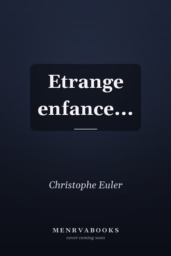 Etrange enfance...