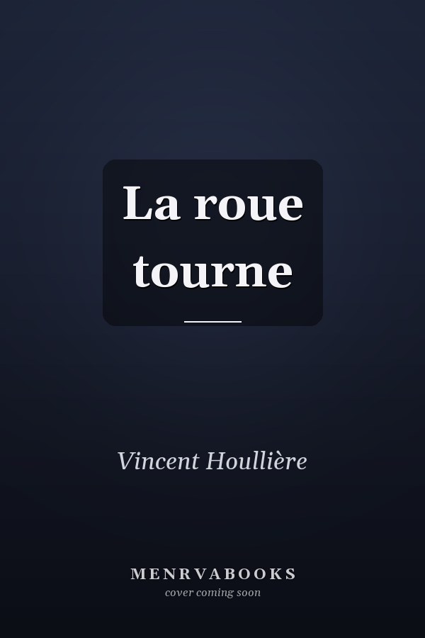 La roue tourne