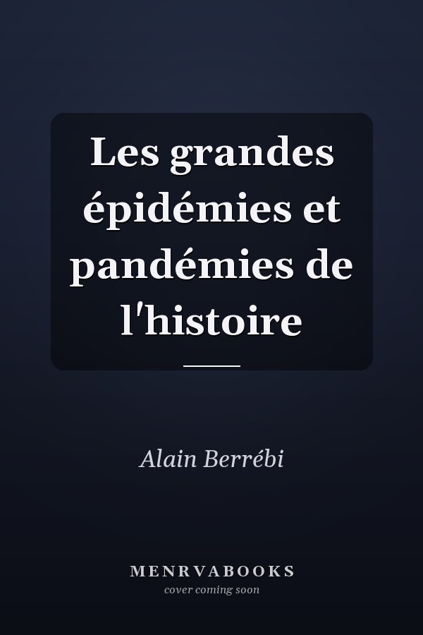 Les grandes épidémies et pandémies de l'histoire