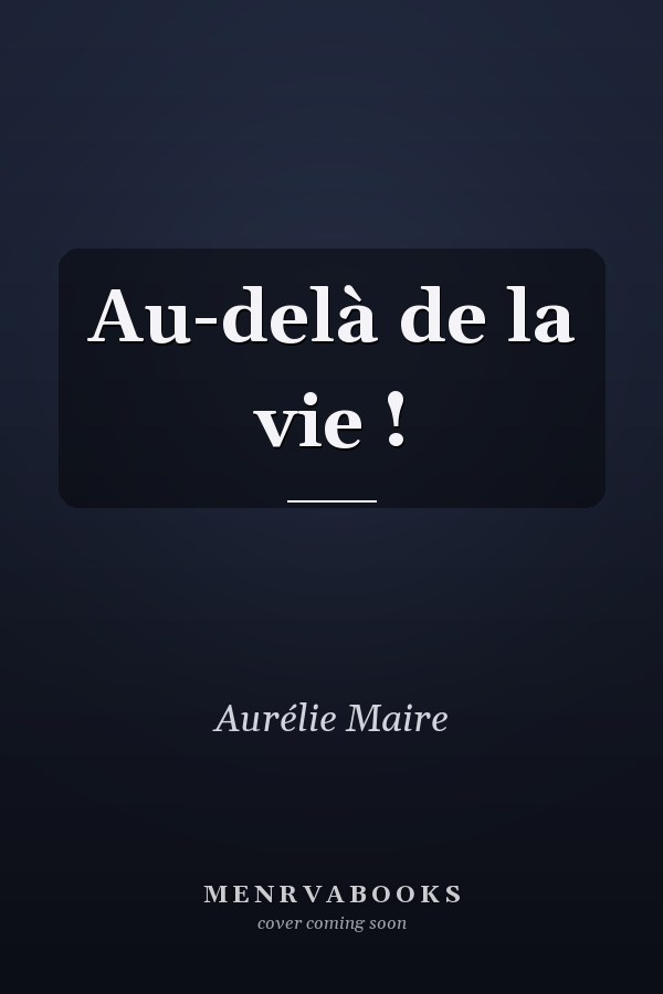 Au-delà de la vie !