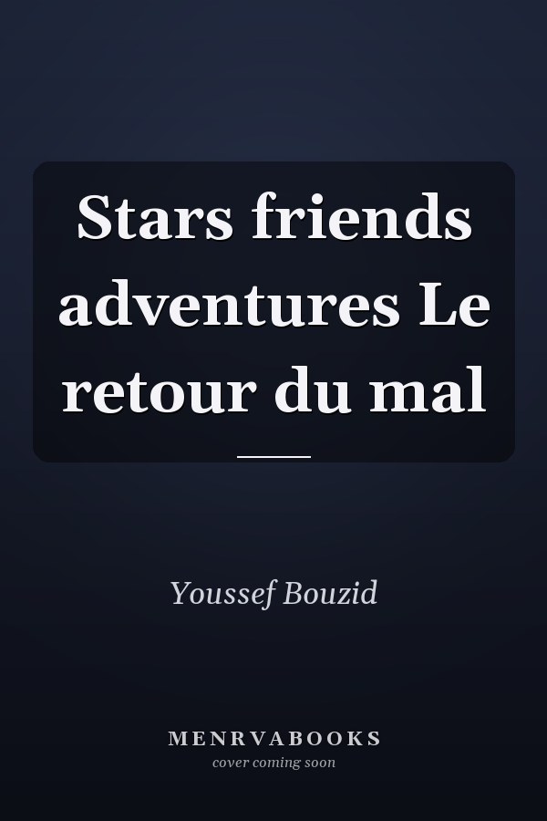 Stars friends adventures Le retour du mal