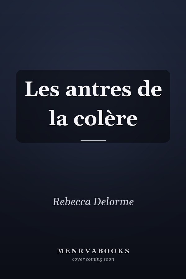 Les antres de la colère