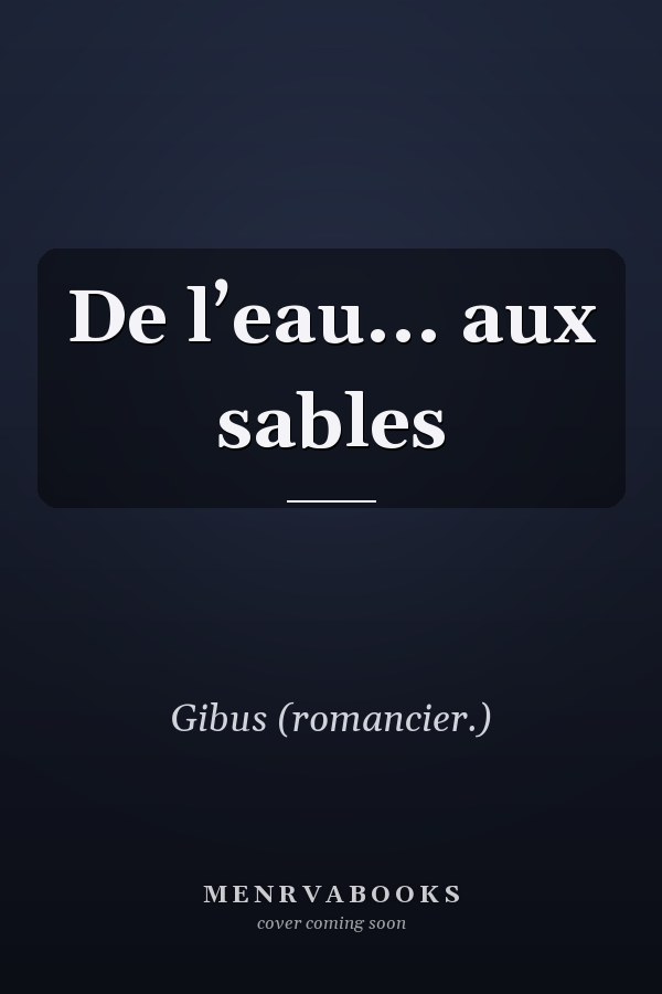 De l’eau... aux sables