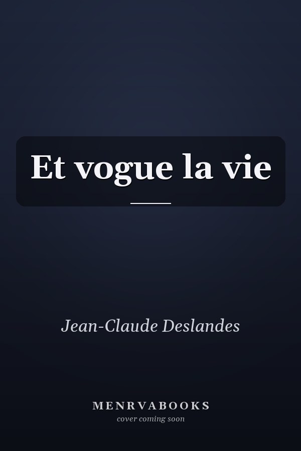 Et vogue la vie