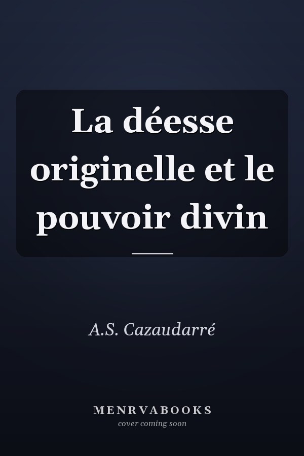 La déesse originelle et le pouvoir divin