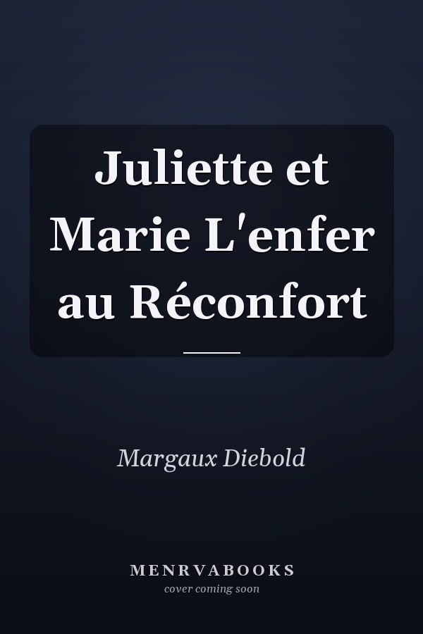 Juliette et Marie L'enfer au Réconfort