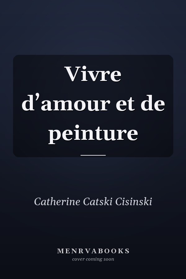Vivre d’amour et de peinture