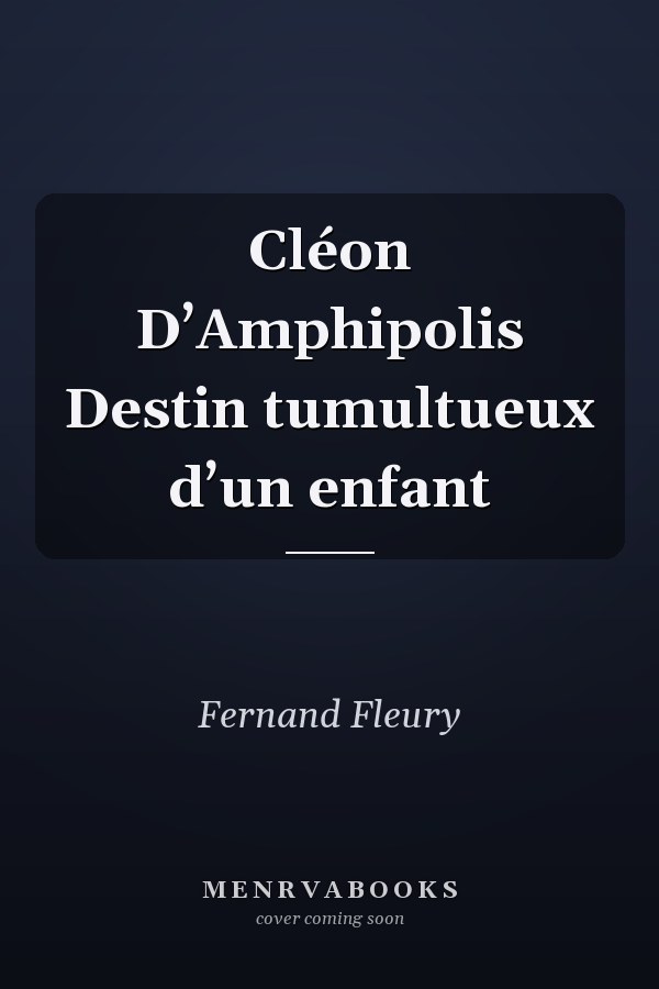 Cléon D’Amphipolis Destin tumultueux d’un enfant