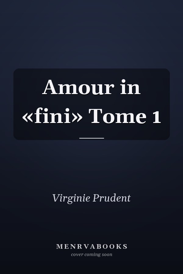 Amour in «fini» Tome 1
