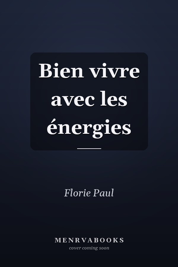 Bien vivre avec les énergies
