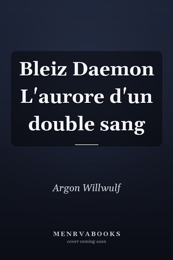 Bleiz Daemon L'aurore d'un double sang