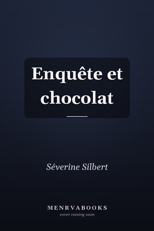 Enquête et chocolat