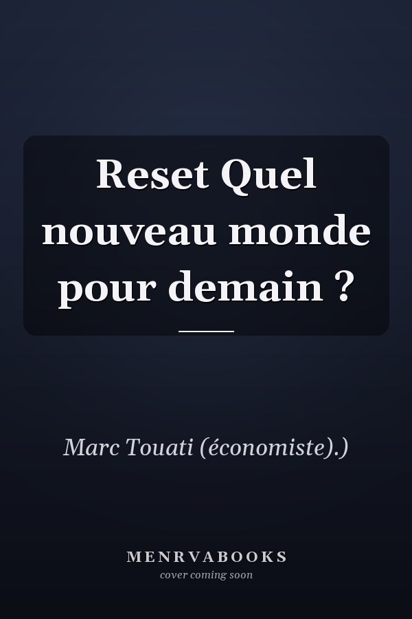 Reset Quel nouveau monde pour demain ?