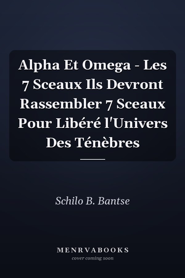 Alpha Et Omega - Les 7 Sceaux Ils Devront Rassembler 7 Sceaux Pour Libéré l'Univers Des Ténèbres