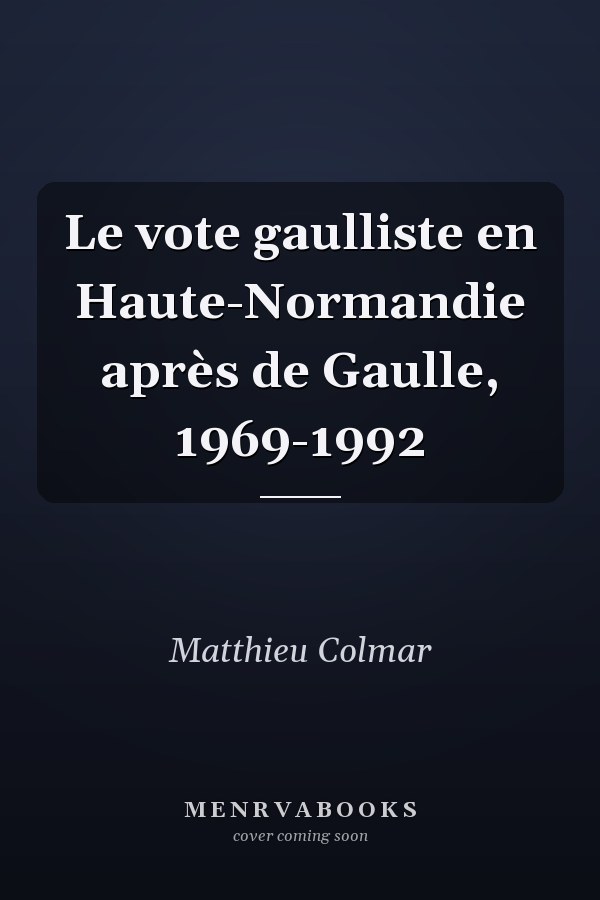 Le vote gaulliste en Haute-Normandie après de Gaulle, 1969-1992