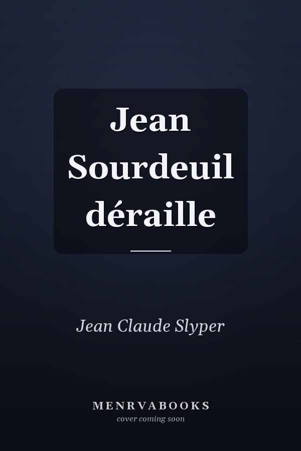 Jean Sourdeuil déraille