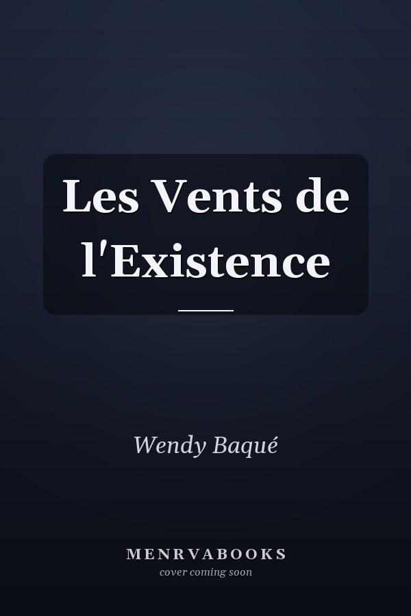 Les Vents de l'Existence