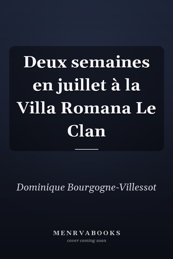 Deux semaines en juillet à la Villa Romana Le Clan