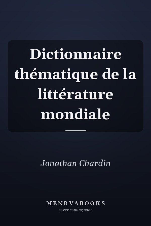 Dictionnaire thématique de la littérature mondiale