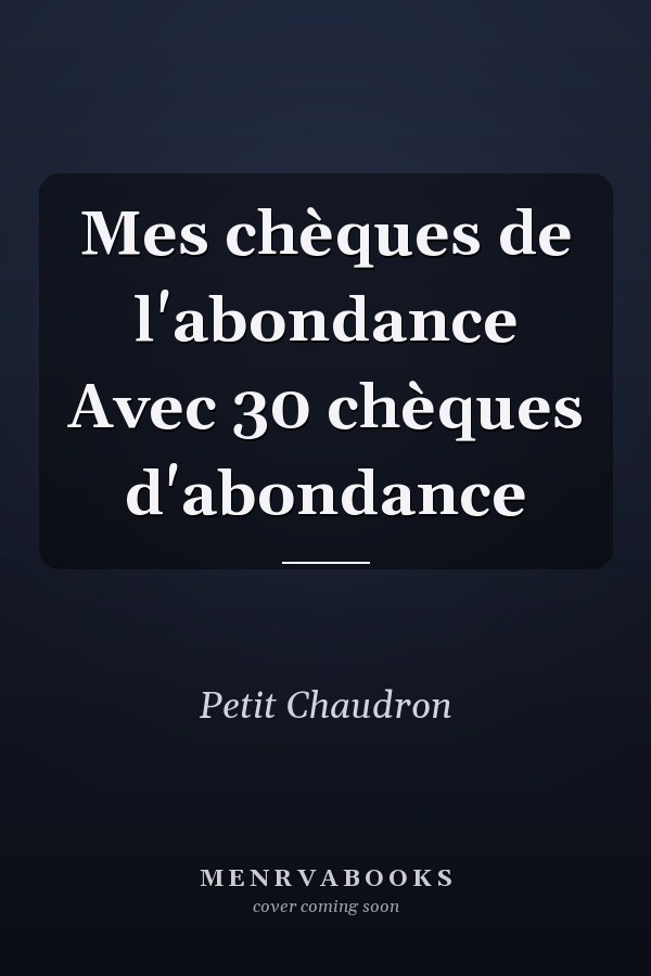 Mes chèques de l'abondance Avec 30 chèques d'abondance