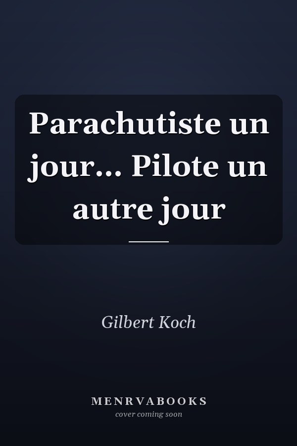 Parachutiste un jour... Pilote un autre jour